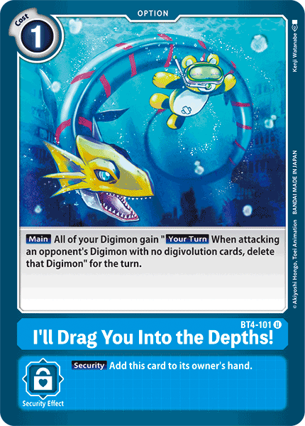 BT4-101 I'll Drag You into the Depths! Single